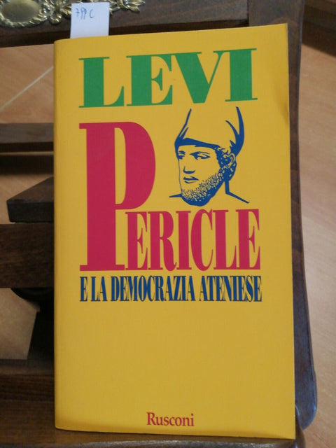 MARIO ATTILIO LEVI - PERICLE E LA DEMOCRAZIA ATENIESE - 1996 - RUSCONI - (7