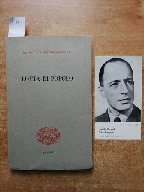 Opere di Rodolfo Morandi - Lotta di popolo 1937-1945 Einaudi 1958 + omaggio