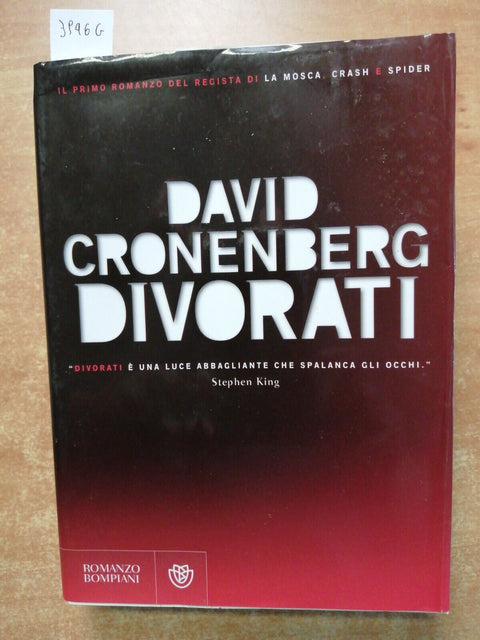 DAVID CRONENBERG - DIVORATI - 2014 - BOMPIANI 1ED. la mosca crash spider(3