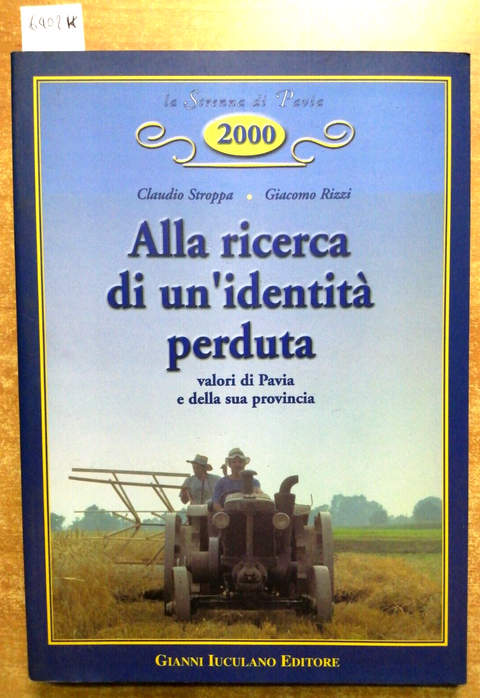 ALLA RICERCA DI UN'IDENTITA' PERDUTA VALORI DI PAVIA E DELLA SUA PROVINCIA