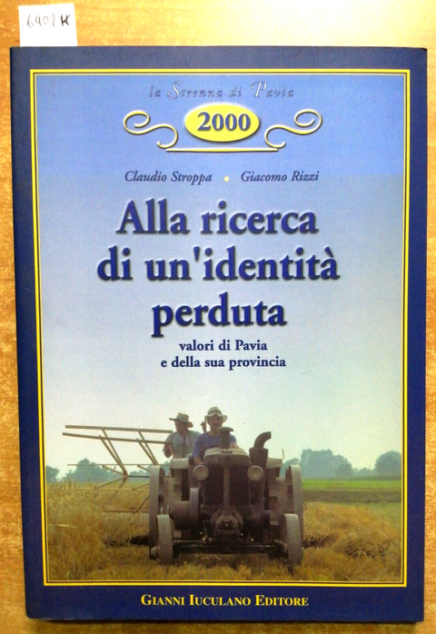 Alla ricerca di un'identità perduta VALORI DI PAVIA E DELLA SUA PROVINCIA