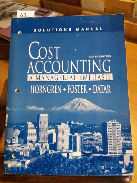 COST ACCOUNTING A MANAGERIAL EMPHASIS NINTH EDITION - HORNGREN,FOSTER DATAR