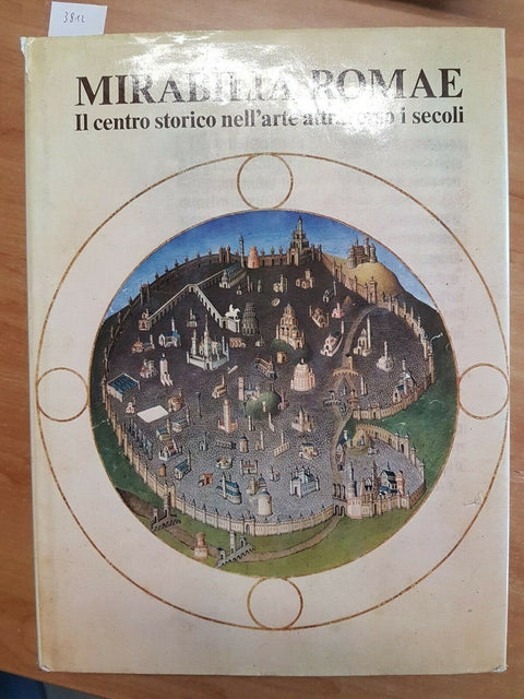MIRABILIA ROMAE IL CENTRO STORICO NELL'ARTE ATTRAVERSO I SECOLI 1979 CARIPL