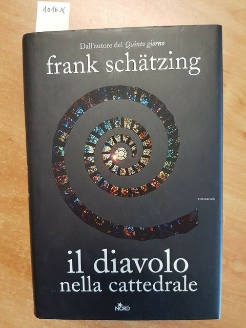 FRANK SCHATZING - IL DIAVOLO NELLA CATTEDRALE - EDITRICE NORD 1ED. 2006 (4