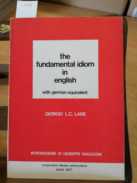 GIORGIO LANE - THE FUNDAMENTAL IDIOM IN ENGLISH WITH GERMAN EQUIVALENT - (1