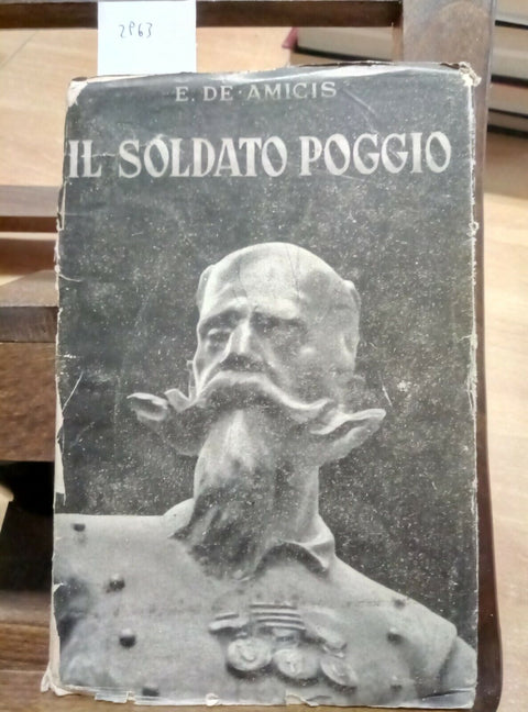 E. DE AMICIS - IL SOLDATO GIOVANNI POGGIO 1935 - MOLINO E FINA illustrato (