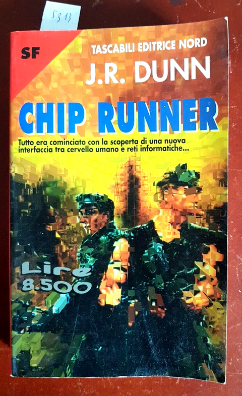 CHIP RUNNER - J.R. DUNN - NORD - 1997 - FANTASCIENZA SCIENCE FICTION (5313