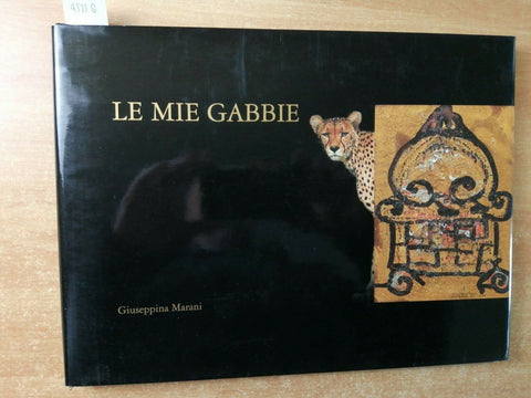 GIUSEPPINA MARANI - LE MIE GABBIE - 2000 - LIBRO FOTOGRAFICO (4522G) F