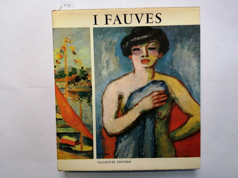 I FAUVES Jean-Paul Crespelle 1962 VALLECCHI (4718) Braque, Dufy, Matis