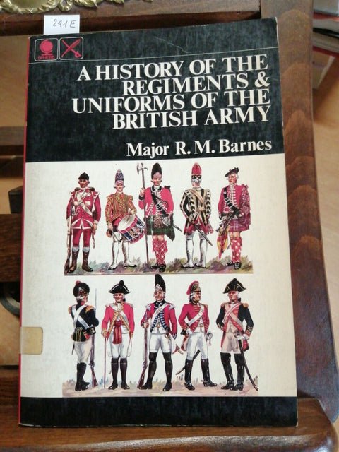 MILITARIA - A HISTORY OF THE REGIMENTS & UNIFORMS OF THE BRITISH ARMY 1972