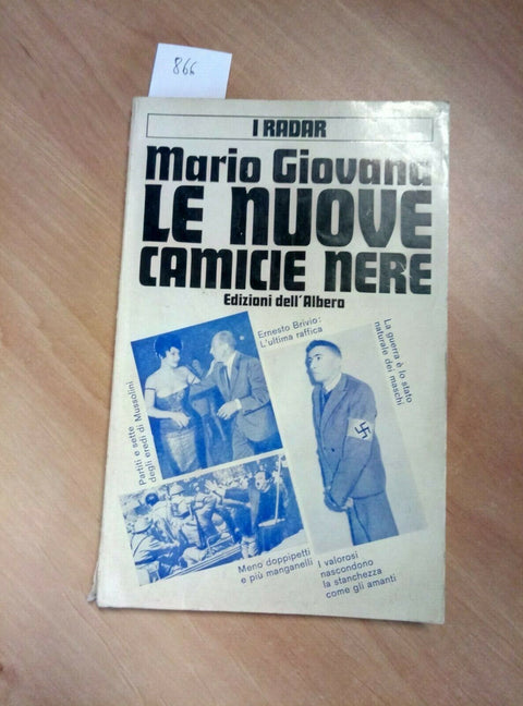 LE NUOVE CAMICIE NERE - MARIO GIOVANA 1966 DELL'ALBERO MSI fascismo destra