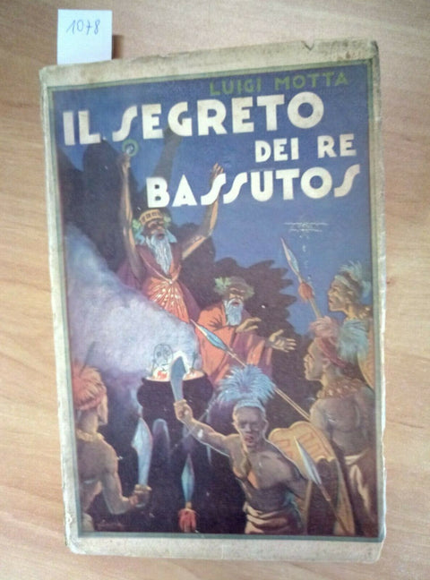 LUIGI MOTTA IL SEGRETO DEI RE BASSUTOS 1936 SADEL (1078)