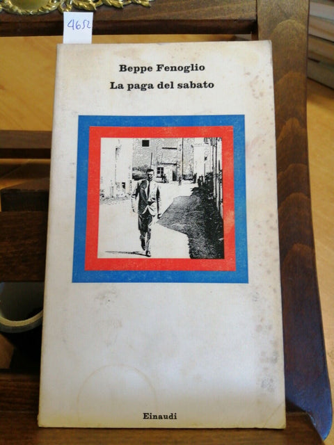 BEPPE FENOGLIO - LA PAGA DEL SABATO - 1972 - Nuovi Coralli Einaudi - (4652