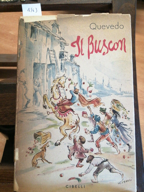 FRANCISCO DE QUEVEDO - IL BUSCON - CIBELLI - 1953 - (4563)