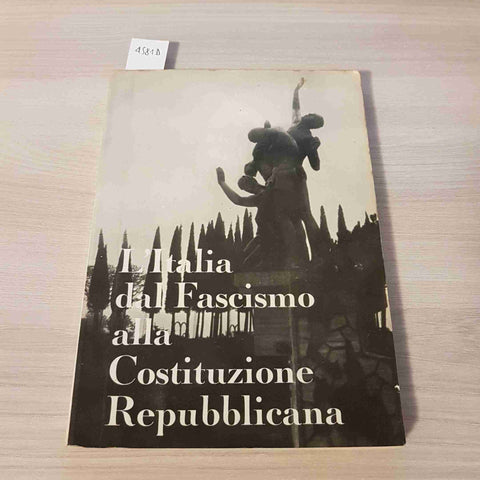 L'ITALIA DAL FASCISMO ALLA COSTITUZIONE REPUBBLICANA - 1966