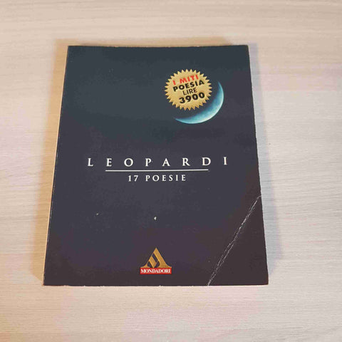 LEOPARDI 17 POESIE - I MITI POESIA - MONDADORI - 1996