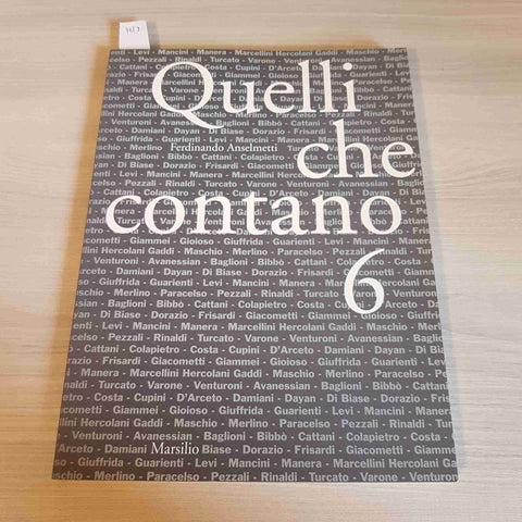 QUELLI CHE CONTANO 6 - ANSELMETTI - MARSILIO 1994 catalogo arte