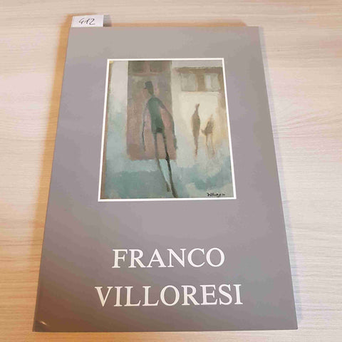 FRANCO VILLORESI - ESTATE 1987 - REGIONE LAZIO catalogo mostra FIUGGI