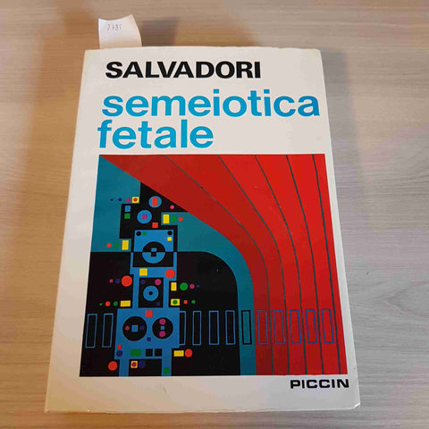 SEMEIOTICA FETALE - BRUNO SALVADORI - PICCIN - 1974