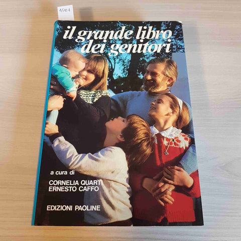 IL GRANDE LIBRO DEI GENITORI - QUARTI, CAFFO - PAOLINE - 1987