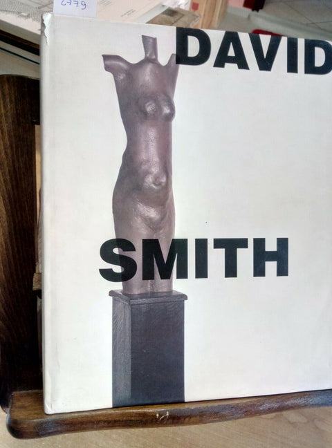David Smith - To and from the Figure Rizzoli Knoedler 1995 catalogo mostra(