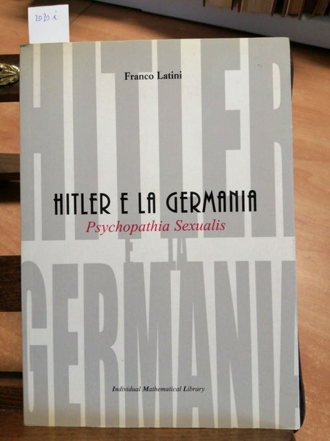 HITLER E LA GERMANIA Psychopathia Sexualis 2006 Franco Latini - individual(