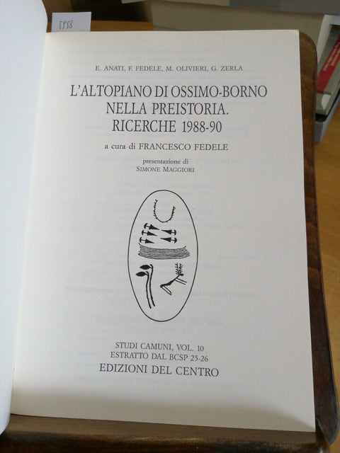 L'ALTOPIANO DI OSSIMO-BORNO NELLA PREISTORIA RICERCHE 1988-1990 DEL CENTRO