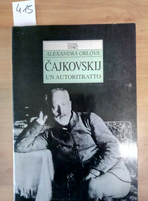 CAJKOVSKIJ UN AUTORITRATTO - ORLOVA - 1993 - EDT - 1ED. - (415)