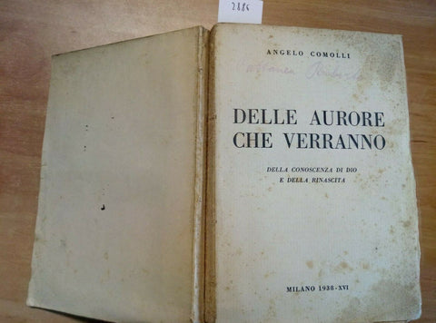 COMOLLI ANGELO - DELLE AURORE CHE VERRANNO - 1938 Milano (2886) DIO E