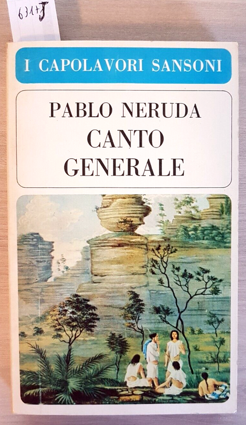 PABLO NERUDA - Canto Generale - I Capolavori Sansoni - 1967 (6317J)