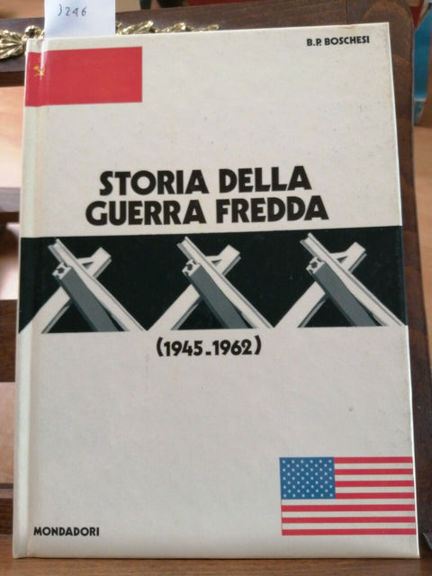 STORIA DELLA GUERRA FREDDA 1945-1962 BOSCHESI - MONDADORI 1977 ILLUSTRATO(3