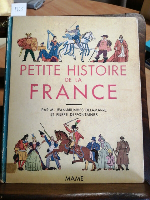 PETITE HISTOIRE DE LA FRANCE - DELAMARRE DEFFONTAINES 1951 MAME (5335)