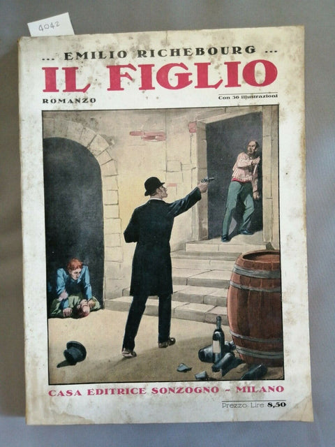 EMILIO RICHEBOURG - IL FIGLIO - ILLUSTRATO SONZOGNO (4042) BIBLIOTECA