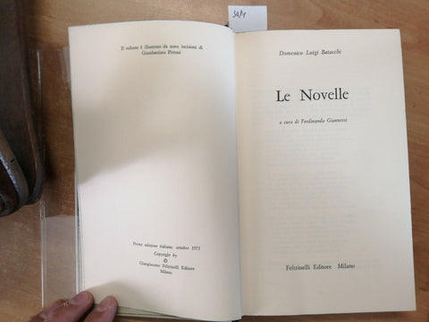 DOMENICO BATACCHI - LE NOVELLE - 1ED. FELTRINELLI 1971 INCISIONI PITTONI (