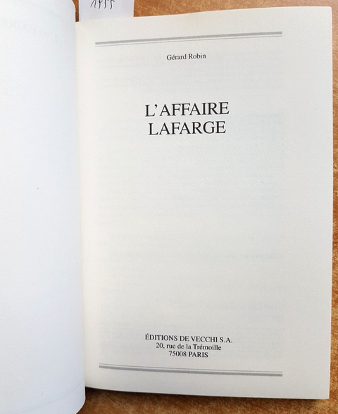 L'AFFAIRE LAFARGE grands proces de l'Histoire - ROBIN GERARD 1999 DE VECCHI