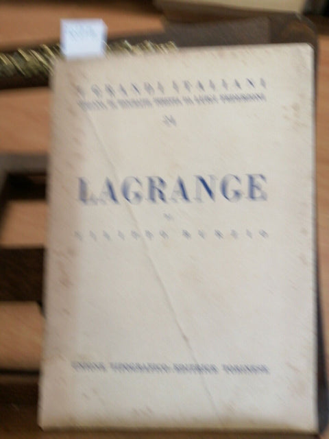 FILIPPO BURZIO - LAGRANGE - 1942 - BIOGRAFIA I GRANDI ITALIANI - UTET - (20