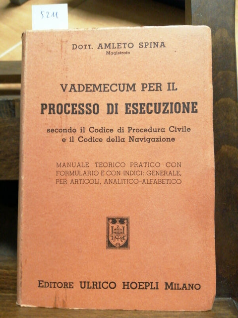 VADEMECUM PER IL PROCESSO DI ESECUZIONE - 1956 - AMLETO SPINA - HOEPLI - (5