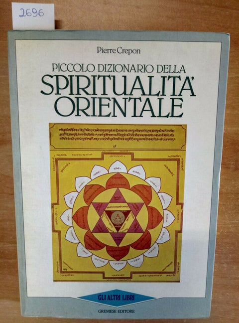 PICCOLO DIZIONARIO DELLA SPIRITUALITA' ORIENTALE - CREPON - 1987 GREMESE (