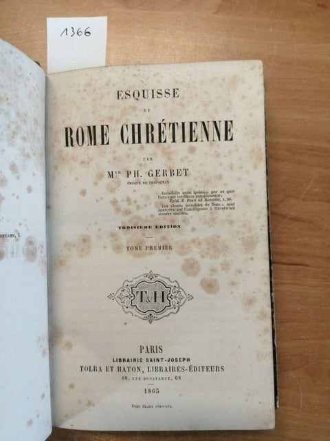 GERBET - ESQUISSE DE ROME CHRETIENNE 1863 TOMO 1 - PARIS - TOLRA ET HATON (