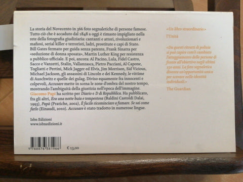 ACCUSARE 366 FOTO SEGNALETICHE DI PERSONAGGI FAMOSI 2010 GIACOMO PAPI 5201 ISBN