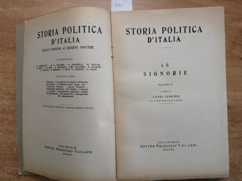 STORIA POLITICA DITALIA: LE SIGNORIE 2 VOLL. - Luigi Simeoni 1950 Vallardi(