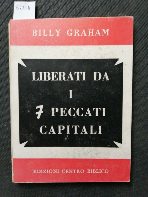 BILLY GRAHAM Liberati da i 7 peccati capitali 1964 Edizioni Centro Biblico(