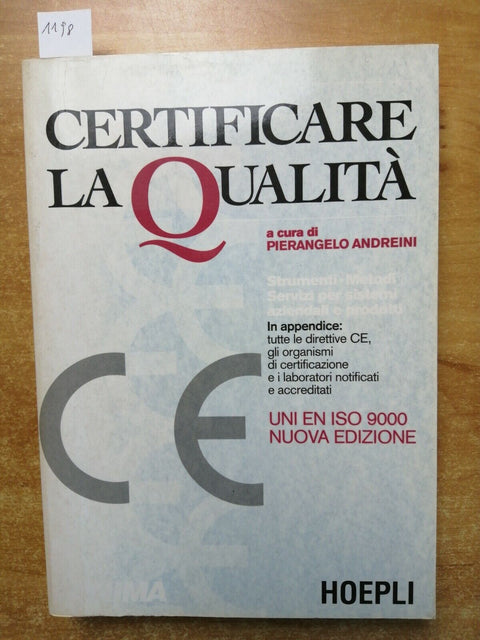 CERTIFICARE LA QUALITA' - Pierangelo Andreini 1995 Hoepli UNI EN ISO 9000