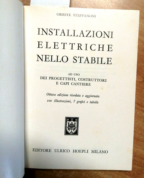 ORESTE STEFFANONI - INSTALLAZIONI ELETTRICHE NELLO STABILE - 1984 - HOEPLI