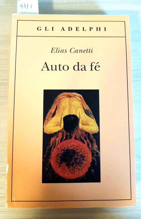 Auto da fe' Elias Canetti - Adelphi - 2005 - romanzo - (4781) - auto