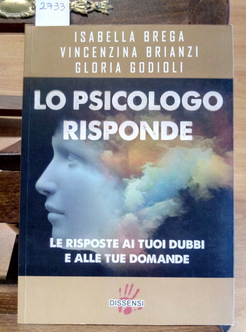 LO PSICOLOGO RISPONDE - AI TUOI DUBBI ALLE TUE DOMANDE - BREGA - DISSENSI (