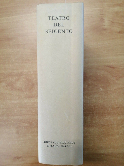 TEATRO DEL SEICENTO - VOLUME 39 - RICCIARDI - 1956 - (4285)