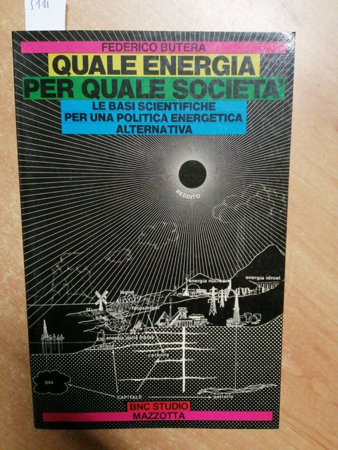 FEDERICO BUTERA - QUALE ENERGIA PER QUALE SOCIETA' - 1980 - Mazzotta (5111