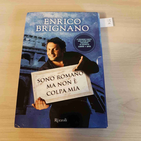 SONO ROMANO MA NON E' COLPA MIA - ENRICO BRIGNANO - LIBRO + DVD - RIZZOLI- 2011