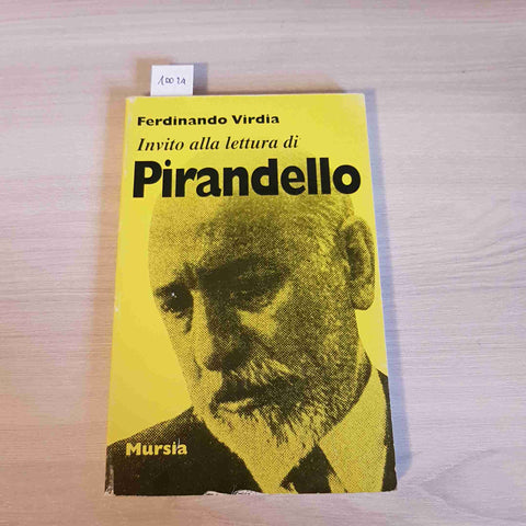 INVITO ALLA LETTURA DI PIRANDELLO - FERDINANDO VIRDIA - MURSIA - 2012